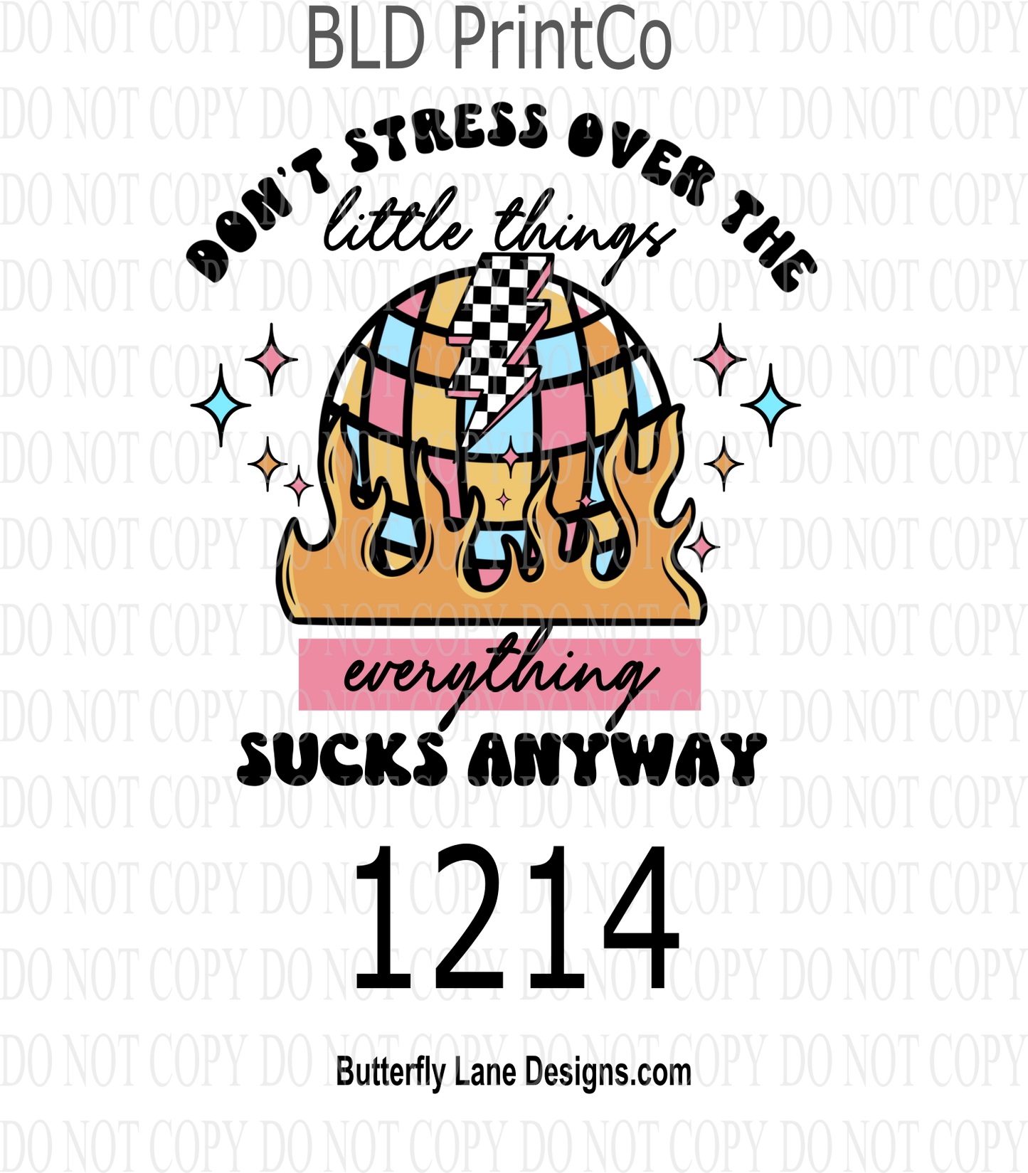 D1214 Don't Stress the  Little Things- everything sucks