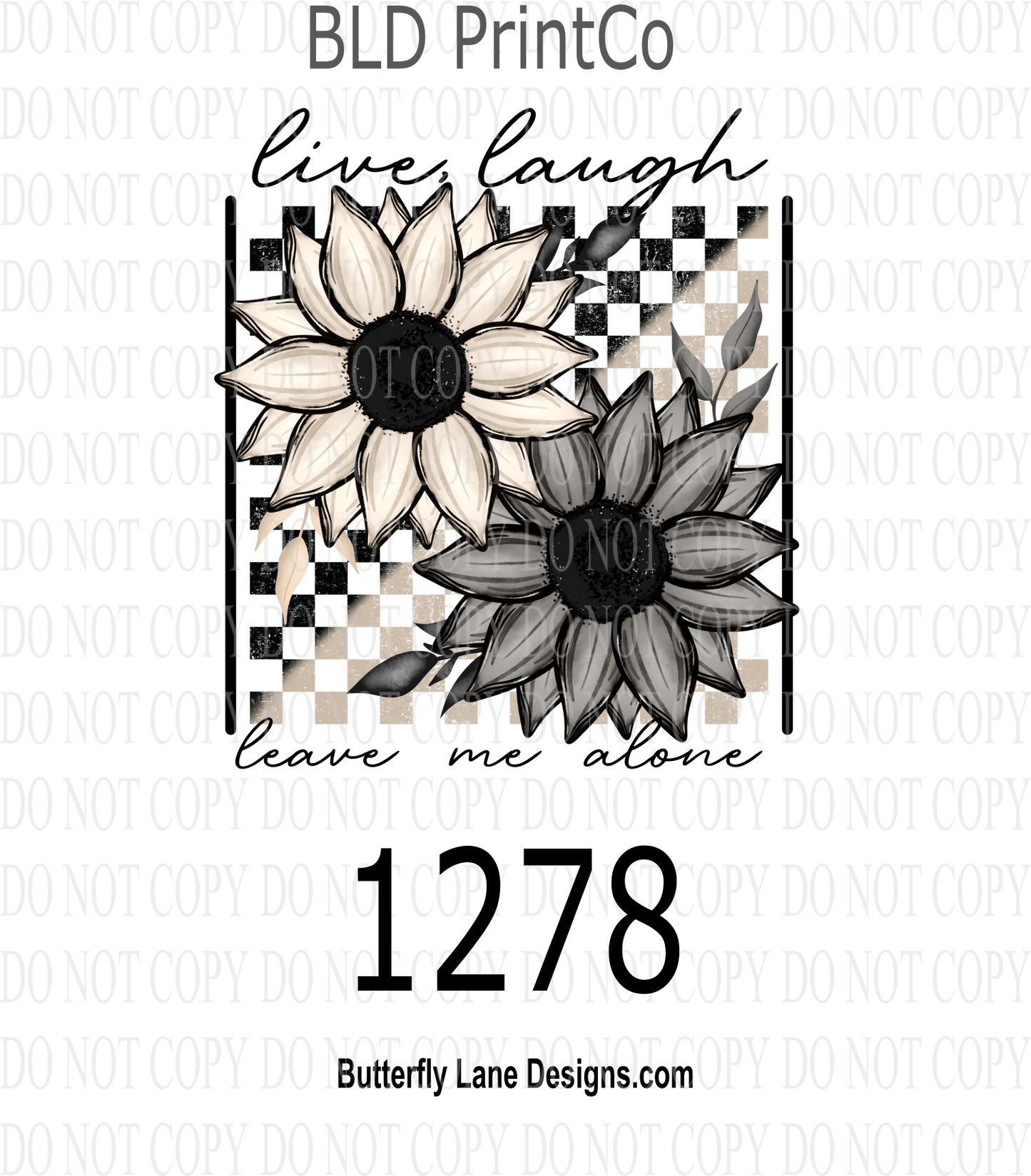 D1278 Live-Laugh-Leave Me Alone