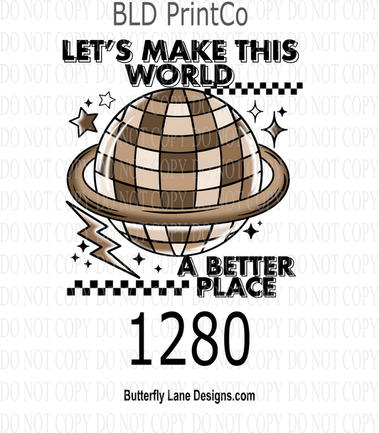 D1280 Let_s_Make_The_World_A_Better_Place