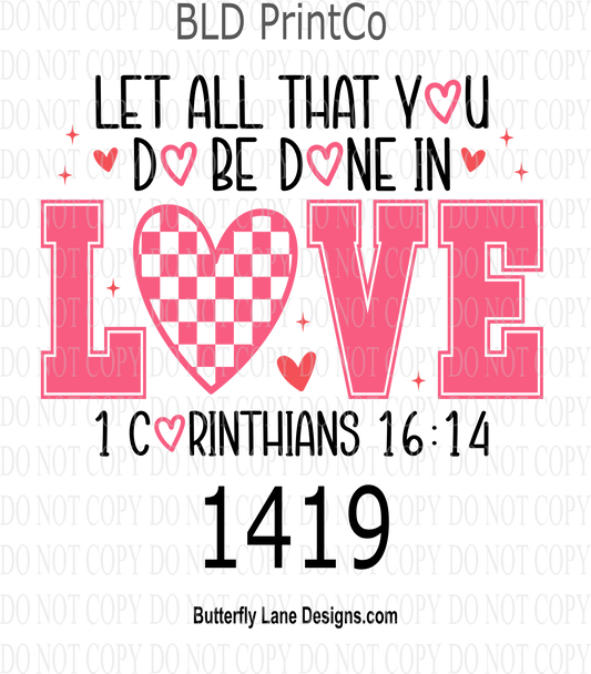 D1419 Do all in love