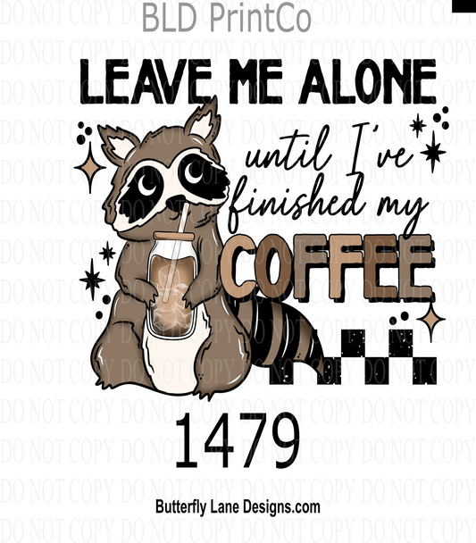 D1479 Leave me alone untill I've finsihed my coffee