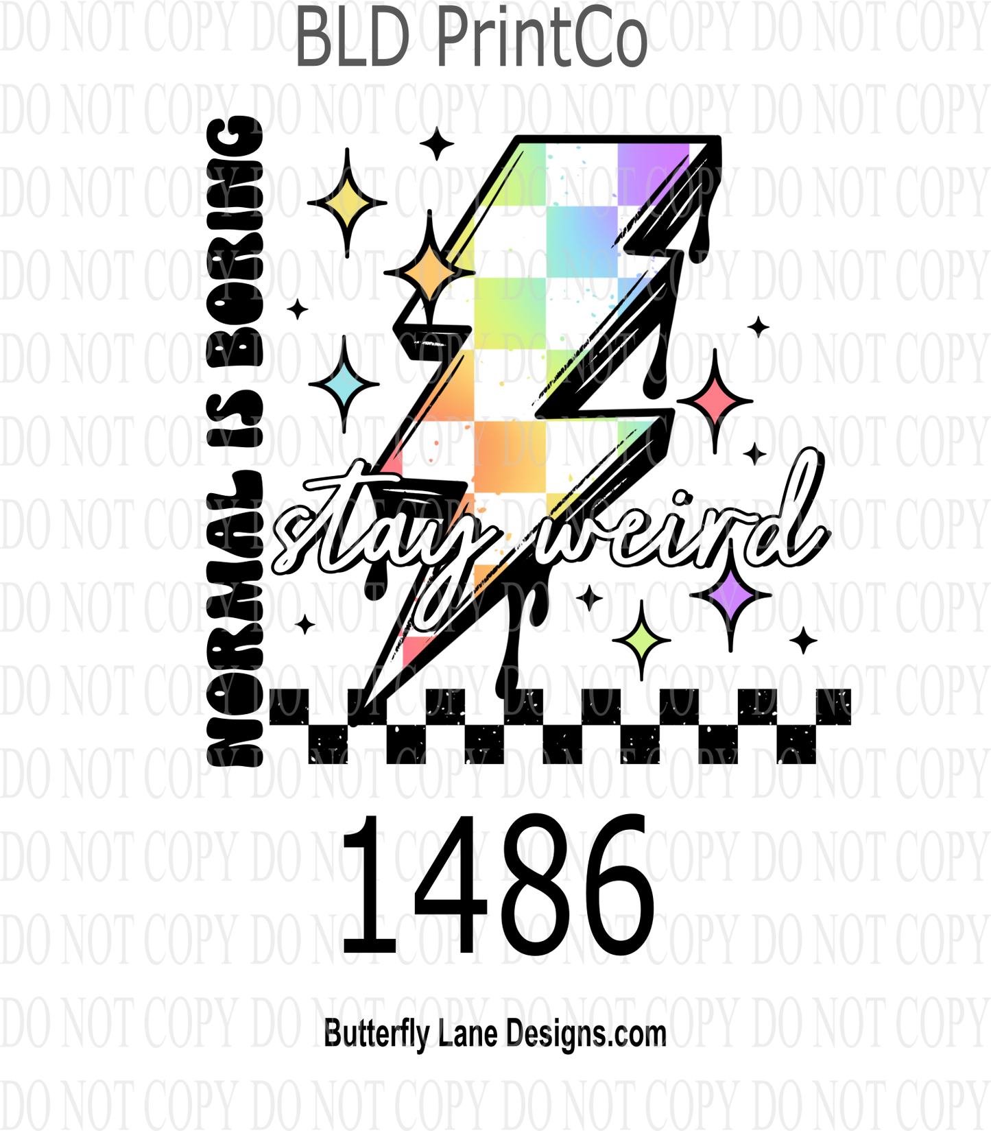 D1486 Normal is boring; Stay Weird -Black text