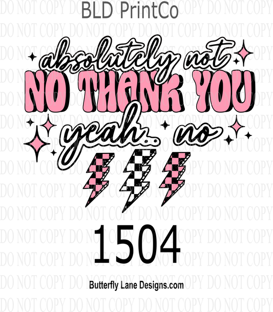D1504 Absolutely Not- No Thank You