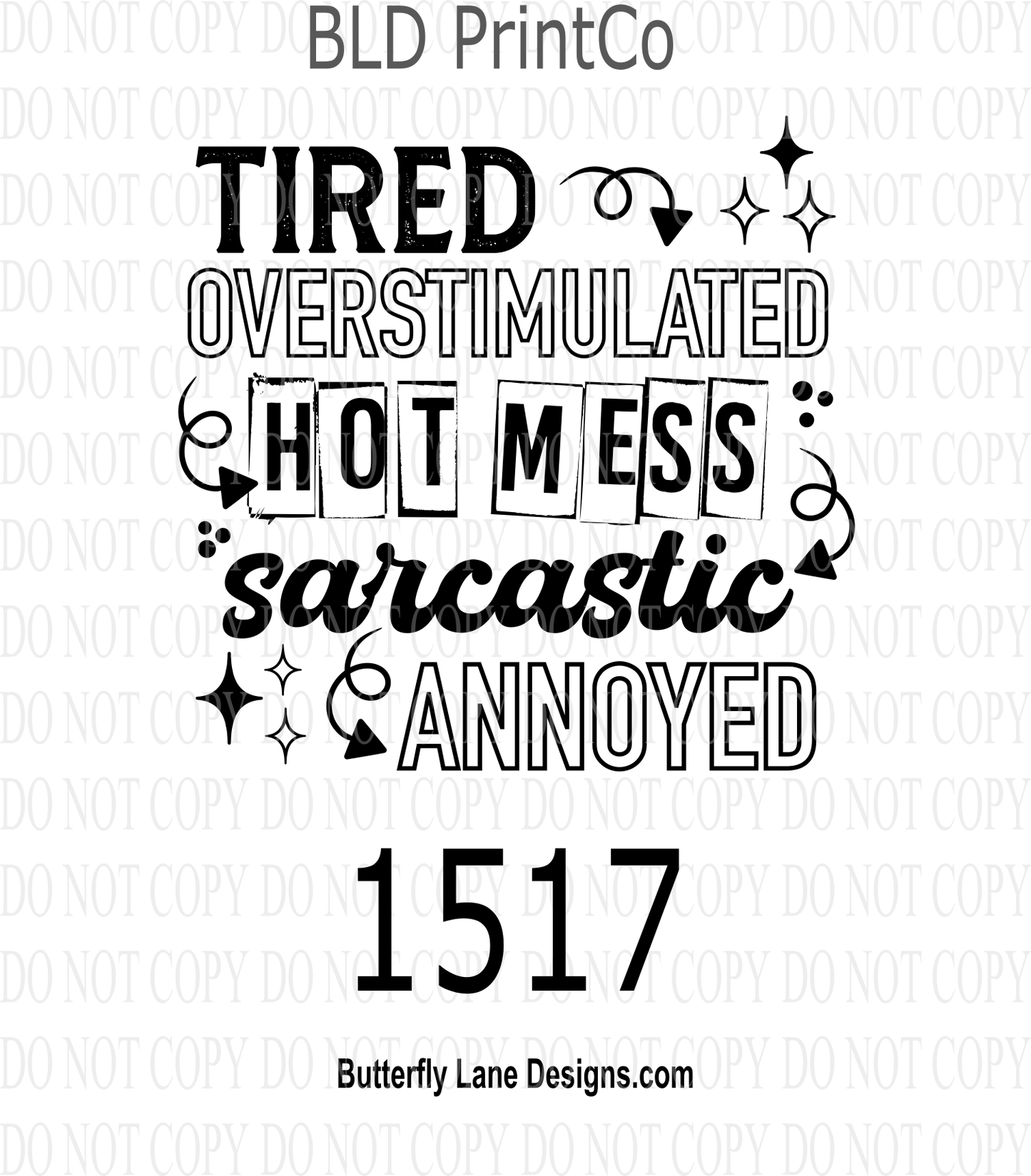 D1517 Tired & Overstimulated-Sarcastic hot mess