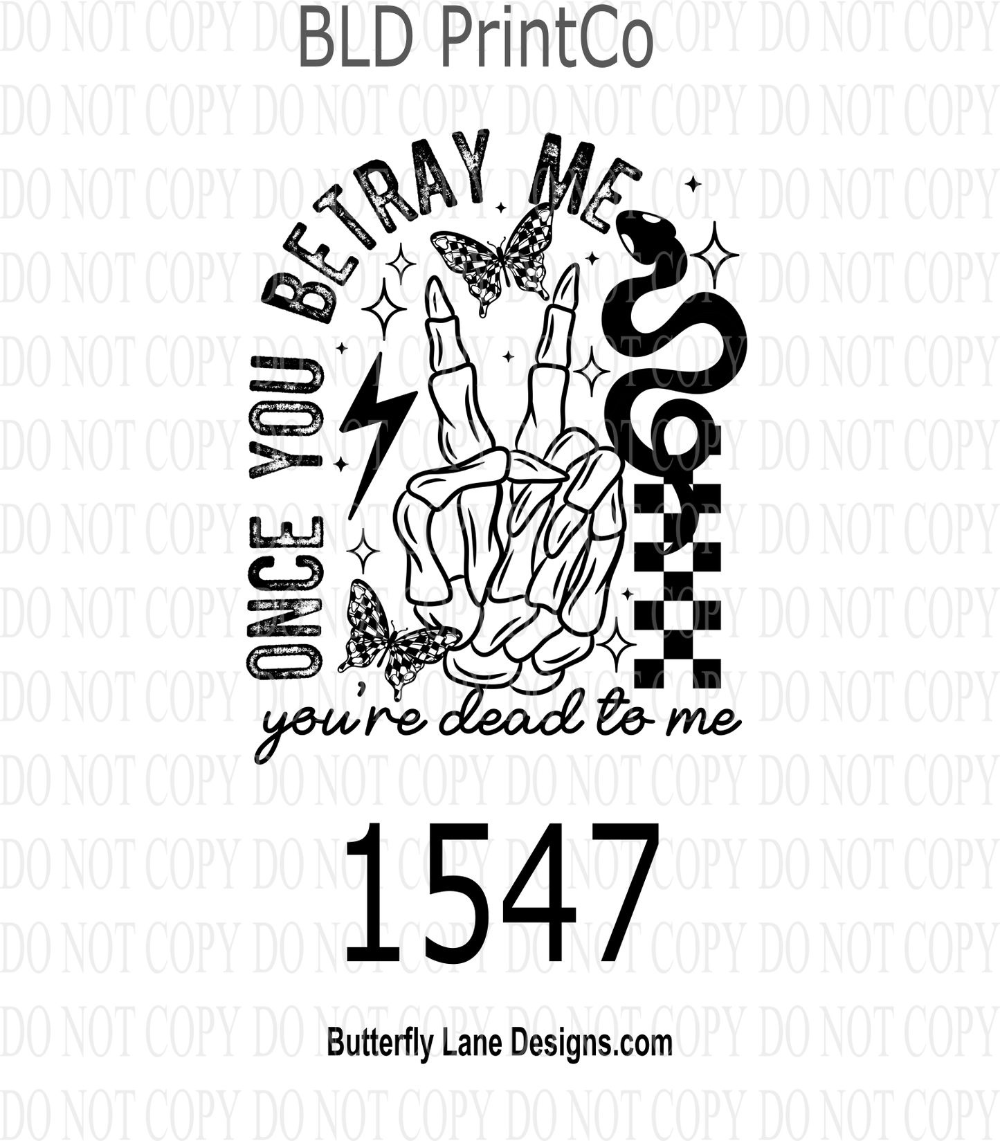 D1547 Betray me and you are Dead_To_Me
