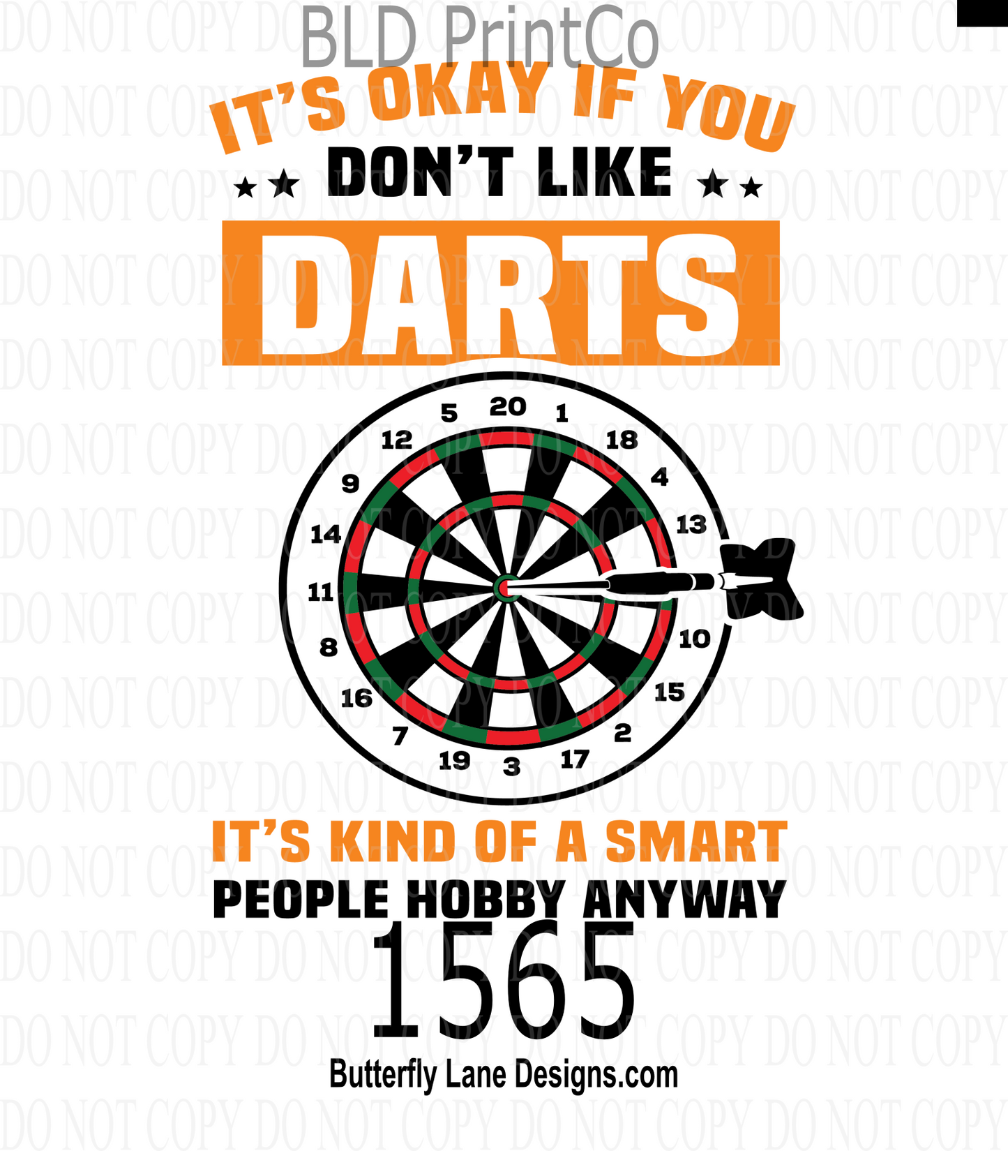D1565 It's Ok if you don't like darts-It's kinda a smart person hobby