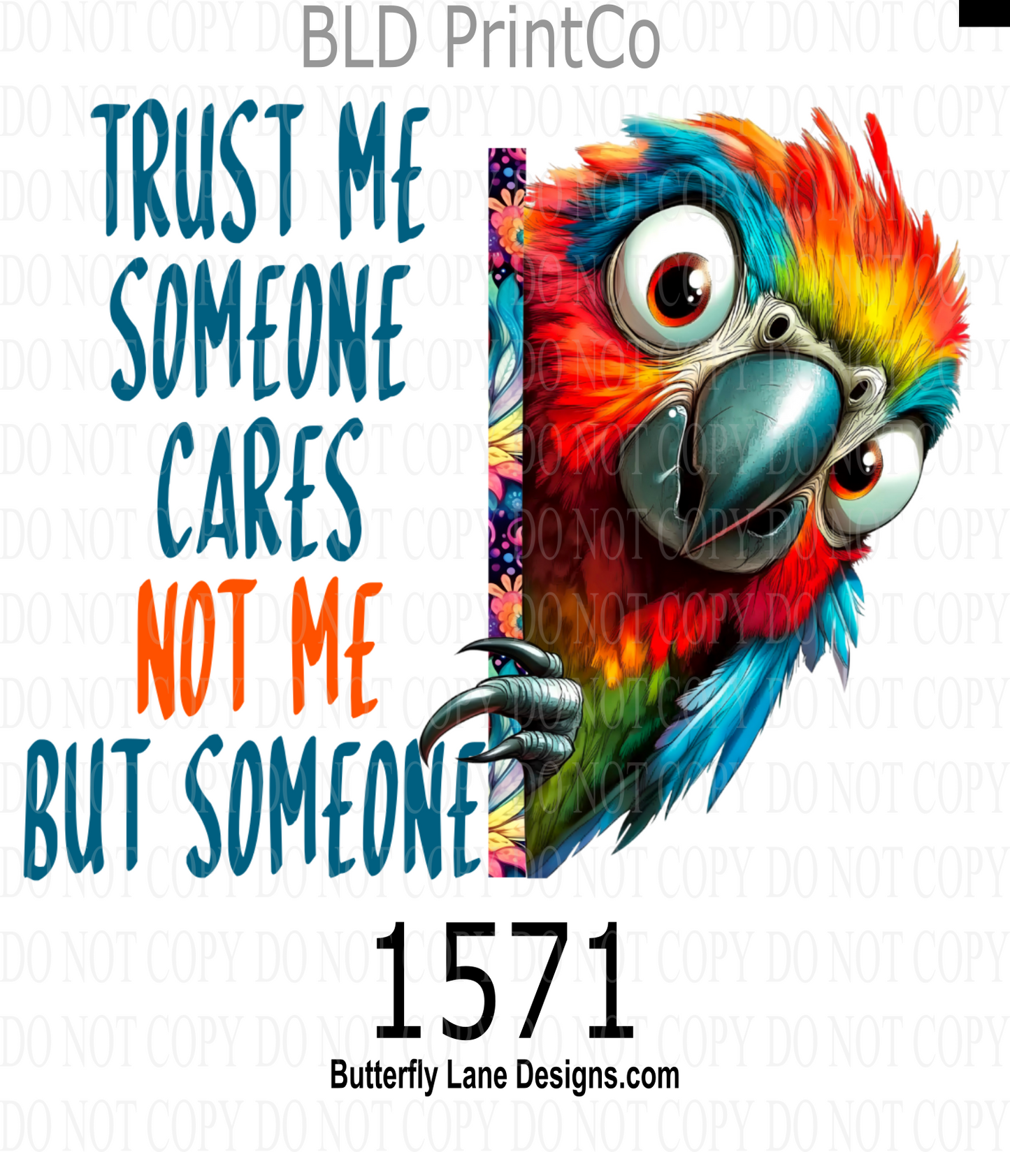 D1571 Trust me-Someone cares-not me-but someone