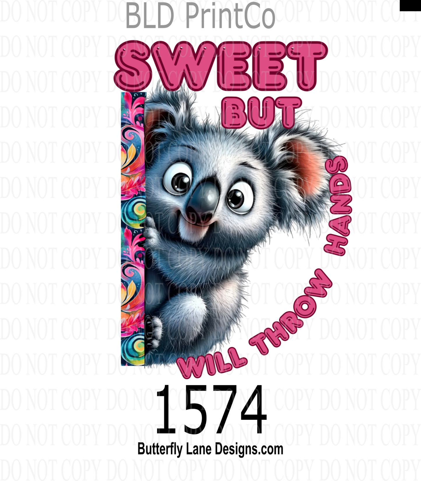 D1574 Sweet-But will throw hands