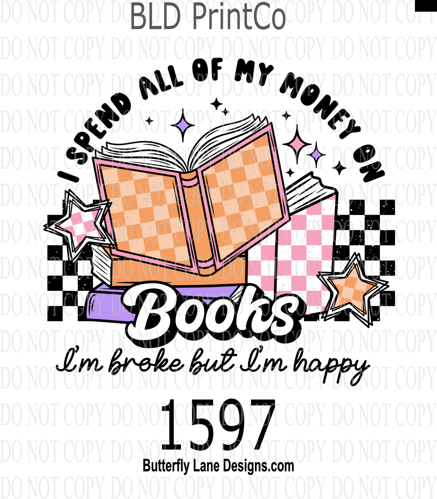 D1597 I spend all my money on books- Broke but happy