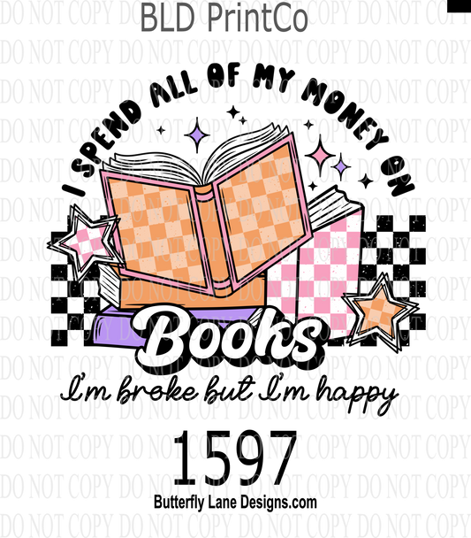 D1597 I spend all my money on books- Broke but happy
