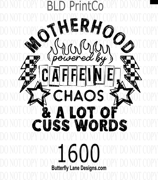 D1600 Motherhood-Powered by Caffeine-Chaos-cuss words