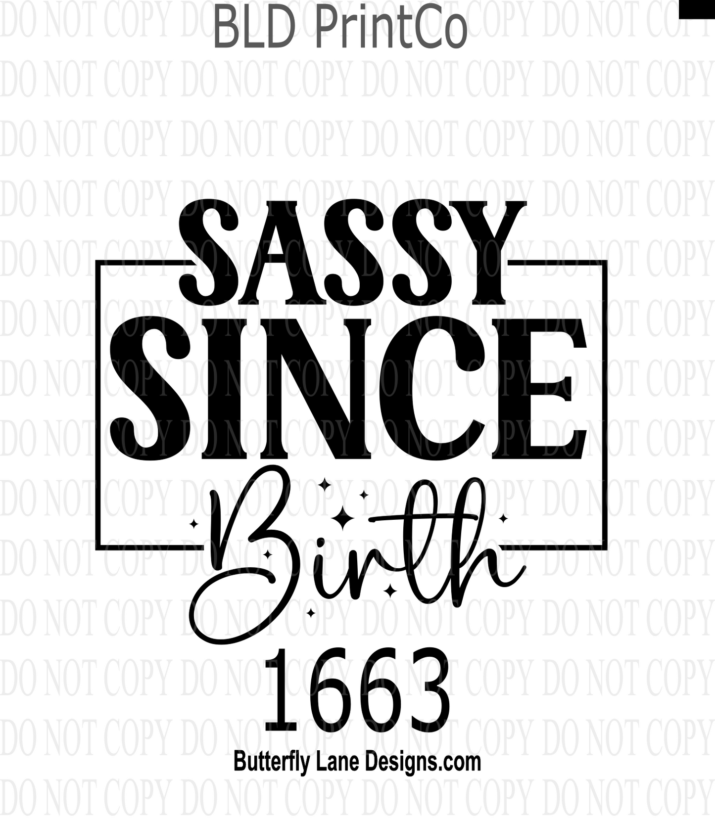 D1663 Sassy Since Birth