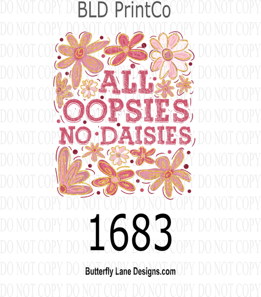 D1683 All Oopsies No Daisies