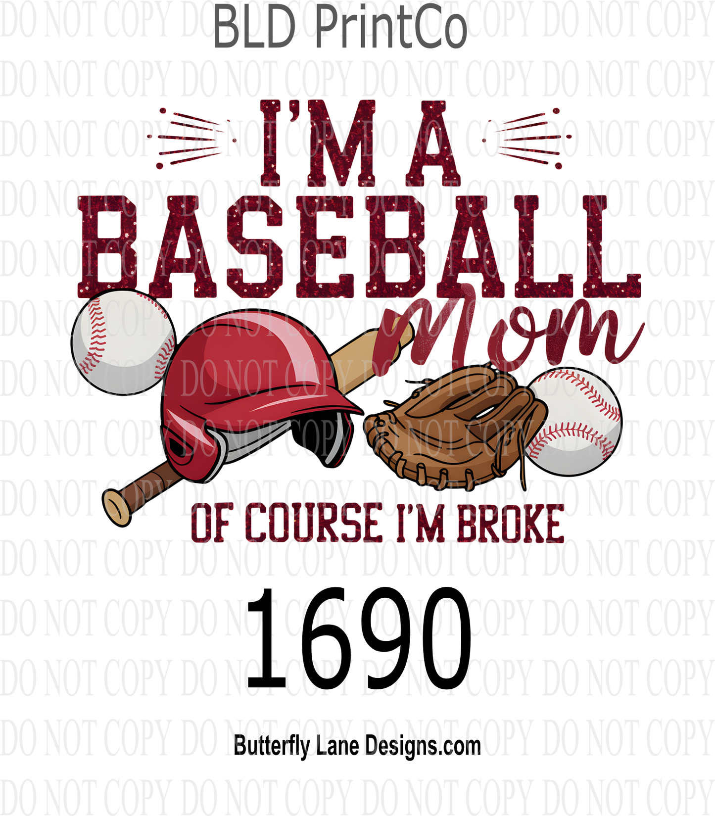 D1690 I'm a Baseball Mom -Of course I'm broke