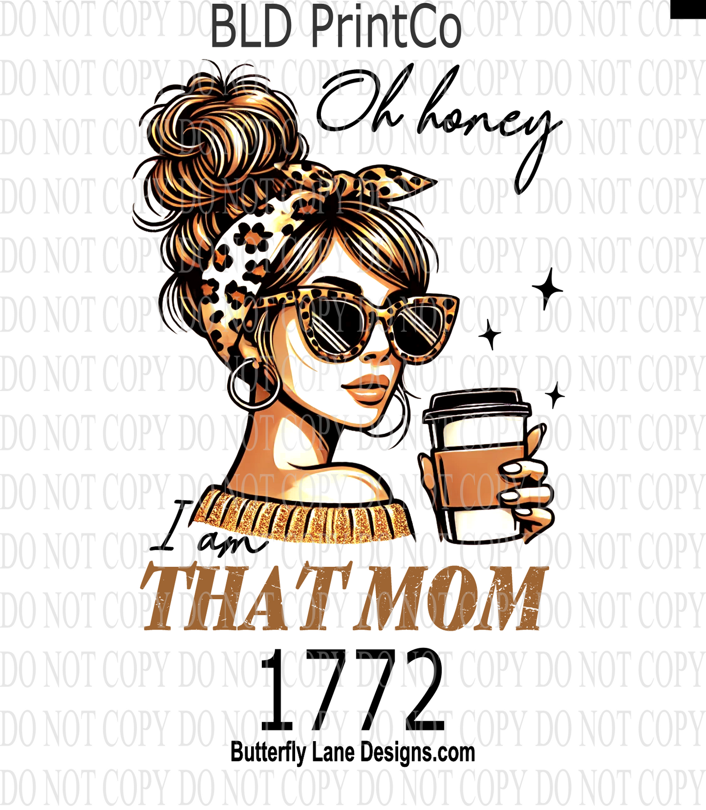 D1772 Oh Honey- I am that Mom