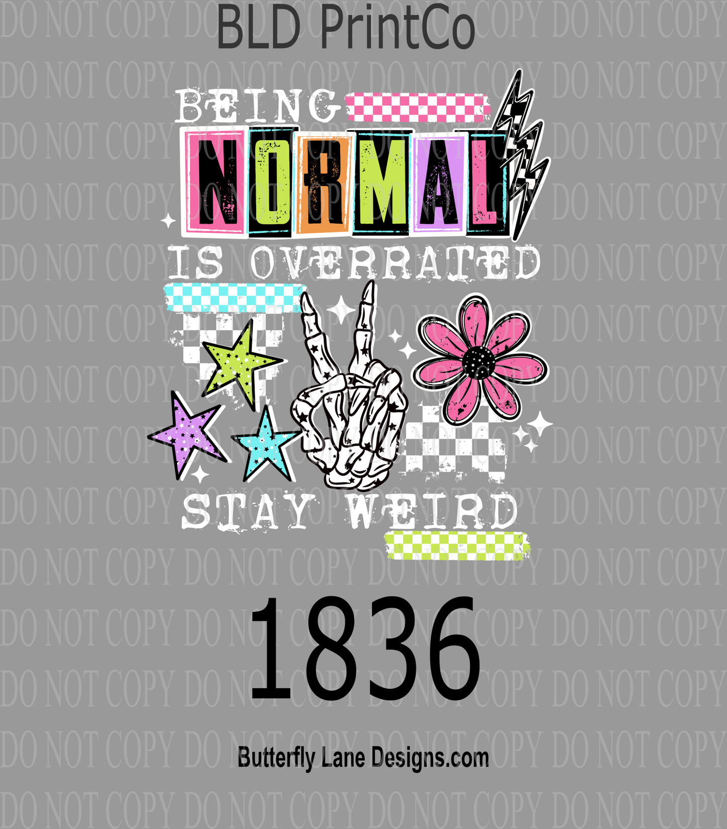 D1836 Normal_is_Overrated Stay weird -White text