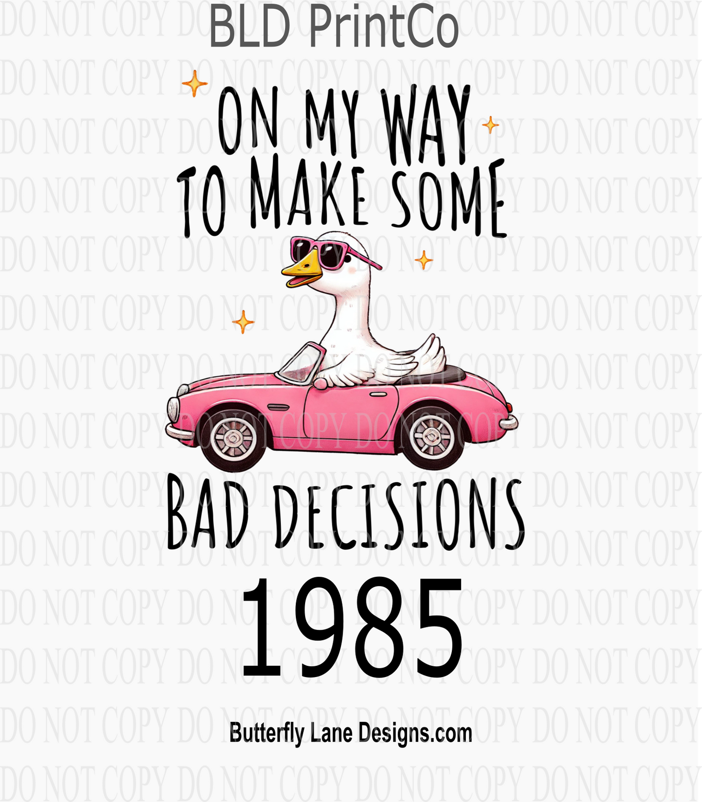 D1985 On my way to make bad decisions