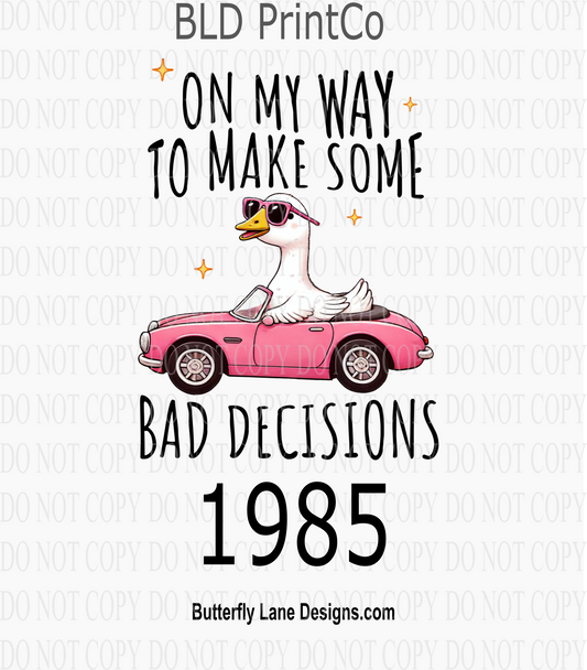 D1985 On my way to make bad decisions