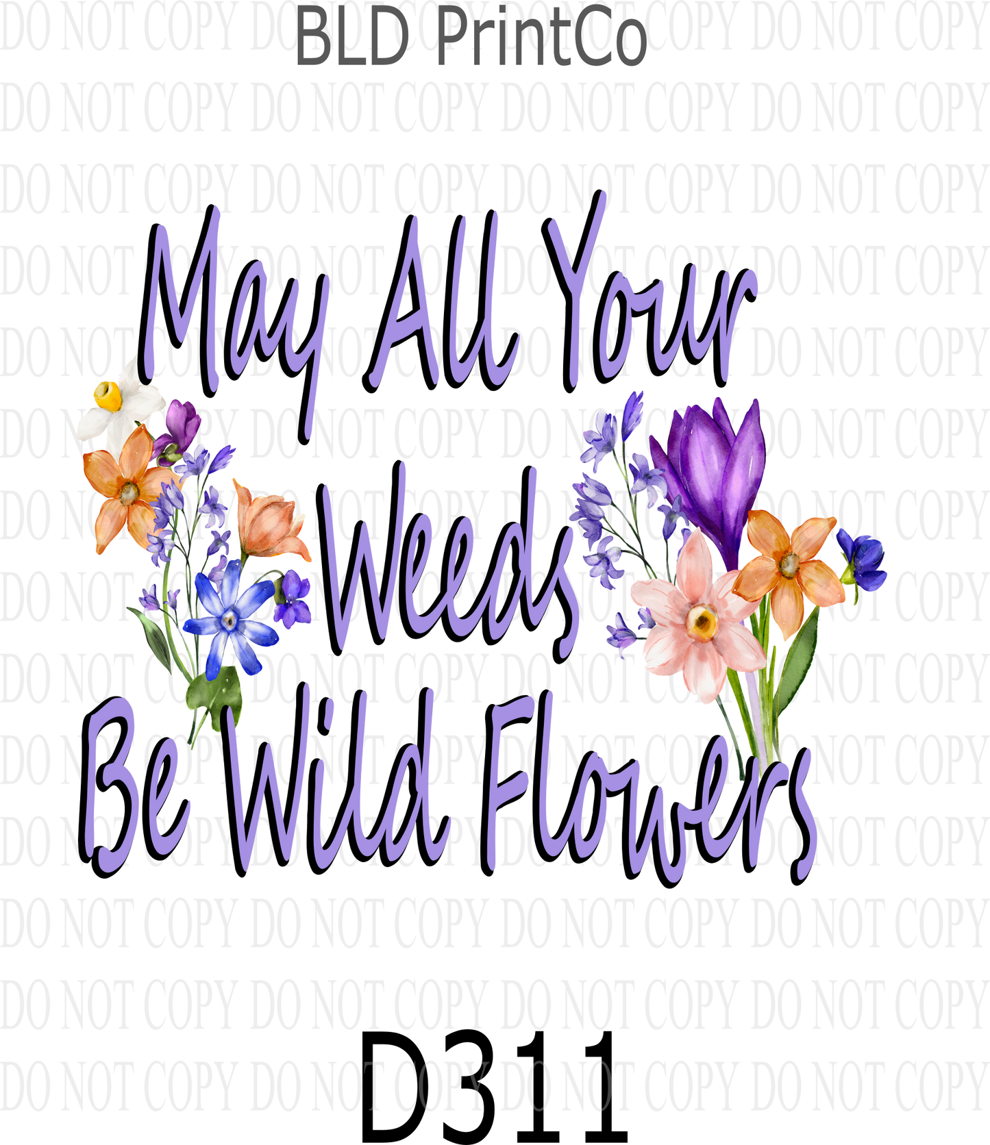D311 May all your weeds be wildflowers-BLD- Clear Decal :: VC Decal