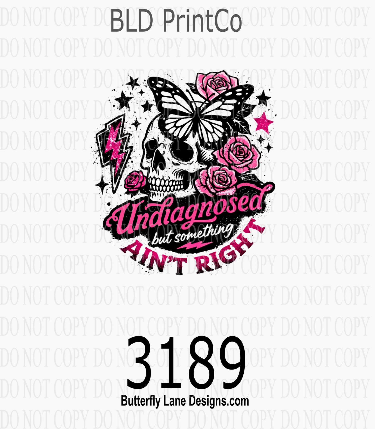 Undiagnosed Something isn't right | Pink Skull Butterfly Roses | D3189