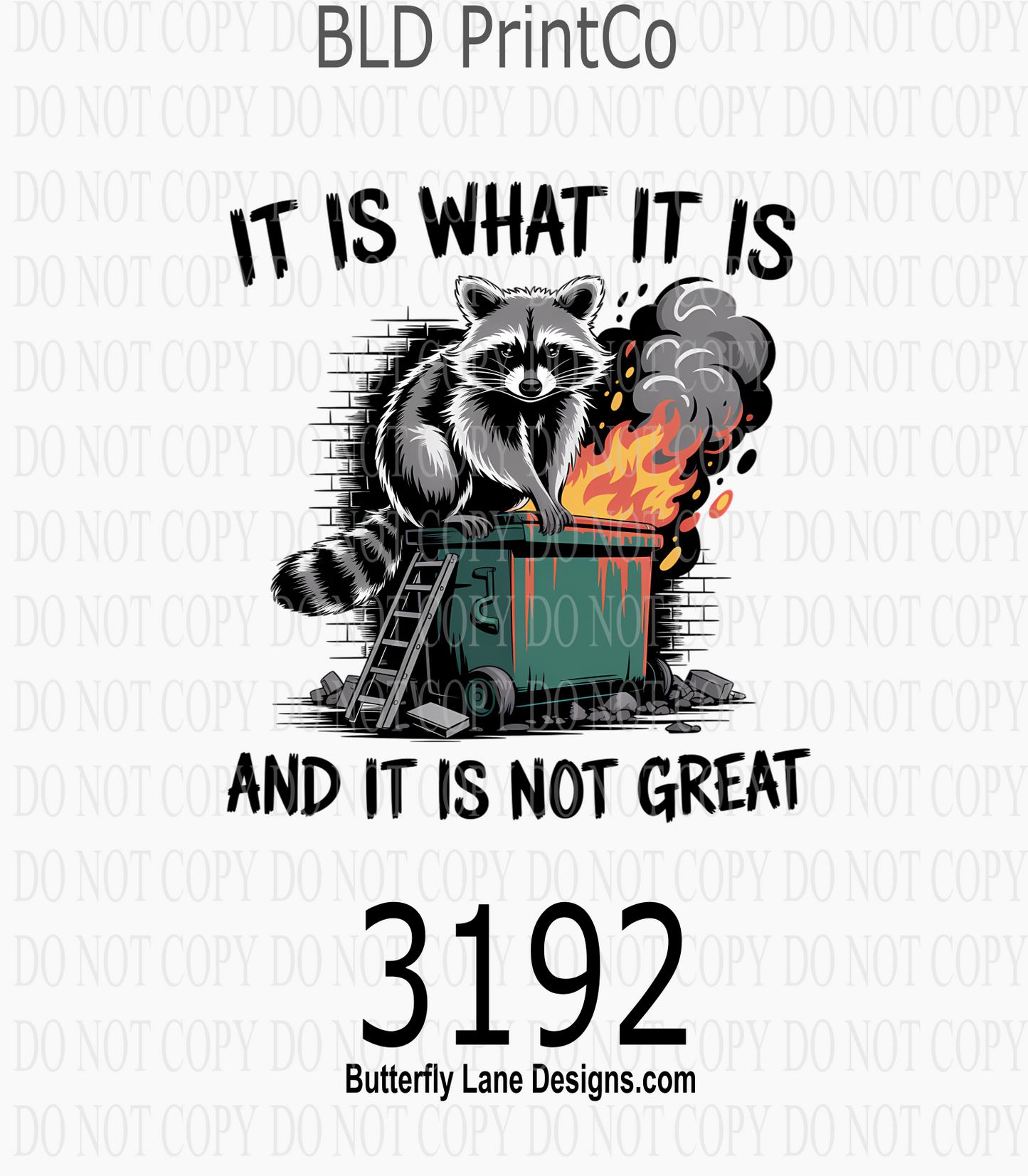 Raccoon Dumpster Fire | It Is What It Is Not Great | D3192