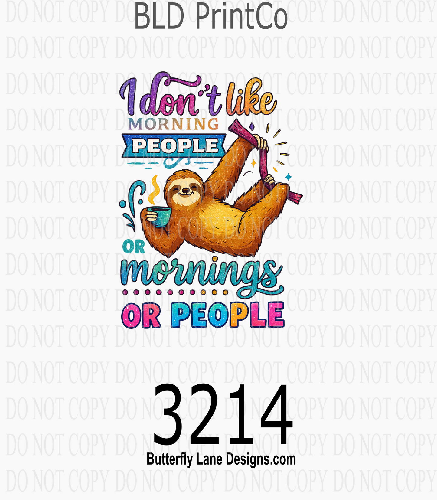 I Don't Like Morning People | Funny Sloth | D3214