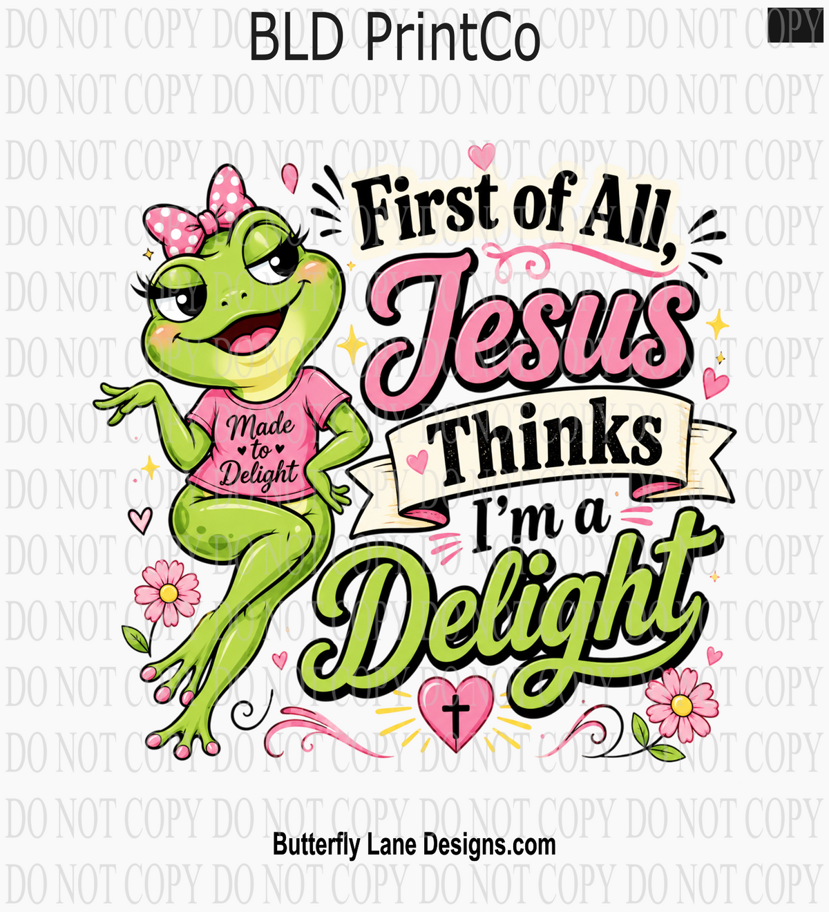 First Of All Jesus Thinks I'm A Delight | Cute Coquette Christian Frog | D3378