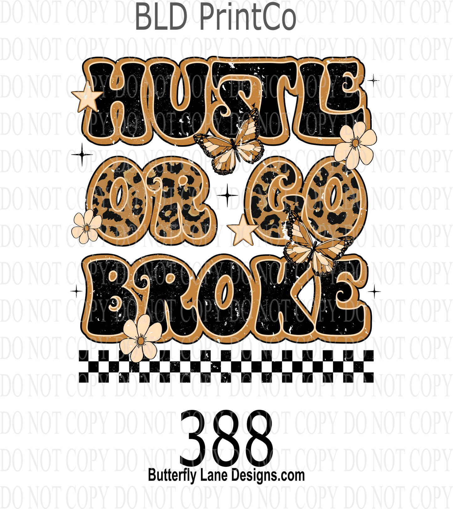 D388 Hustle or go Broke - Leopard Print-Butterfly Checkered Groovy :: Clear Decal :: VC Decal