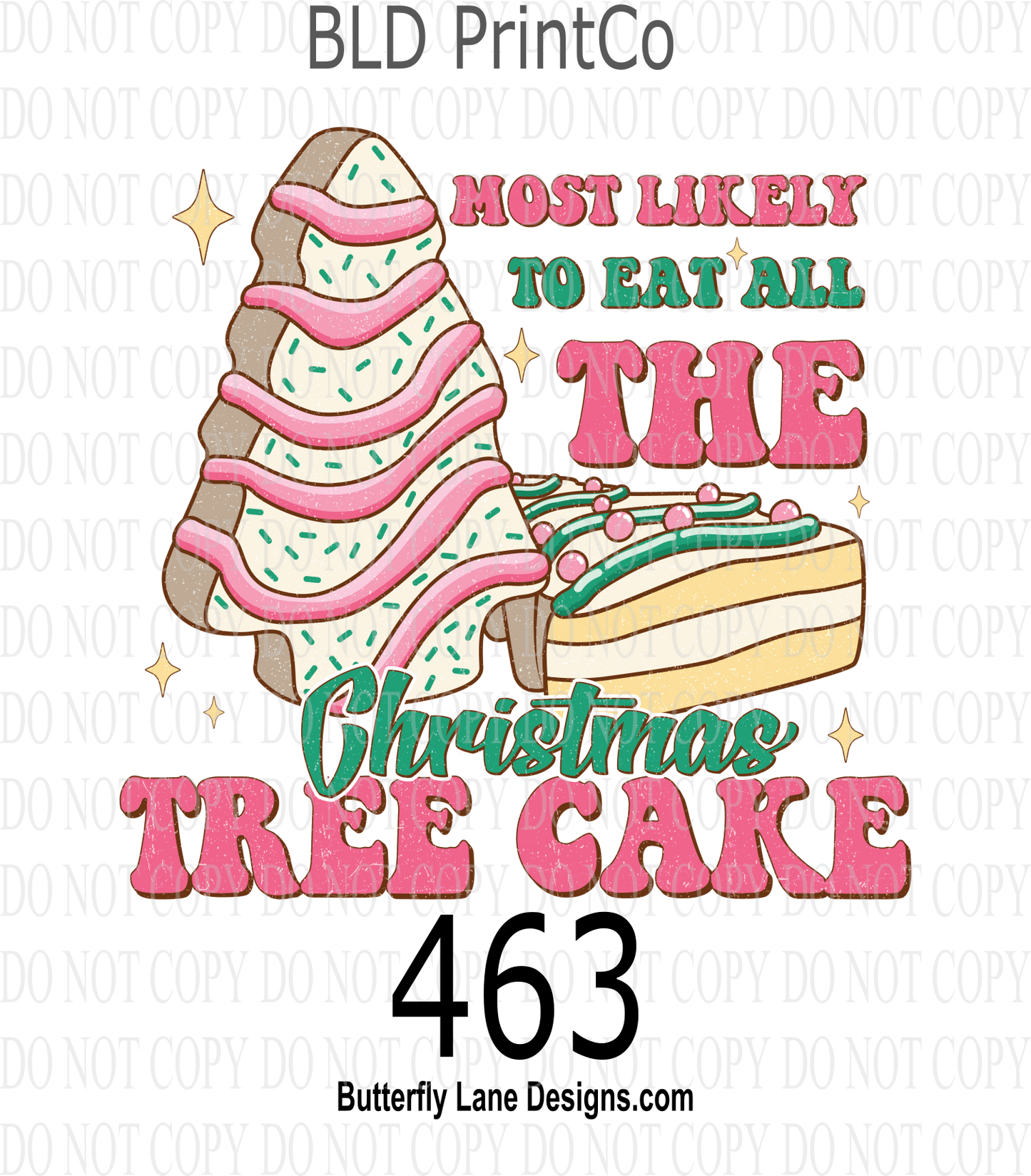 D463 Most likely to eat all the christmas tree cakes ::  Clear Decal :: VC Decal