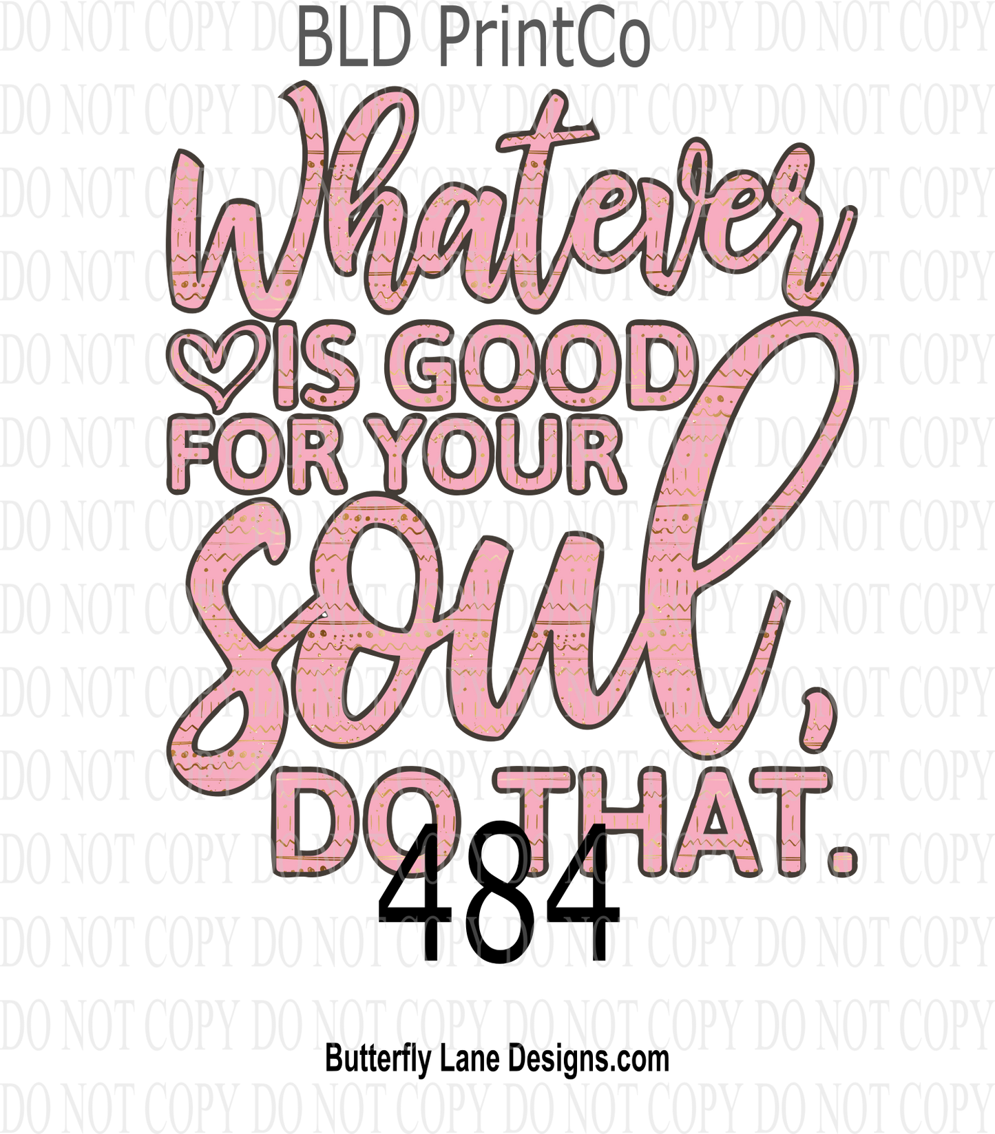 D484 Whatever is good for your soul, Do that. :: Clear Decal :: VC Decal