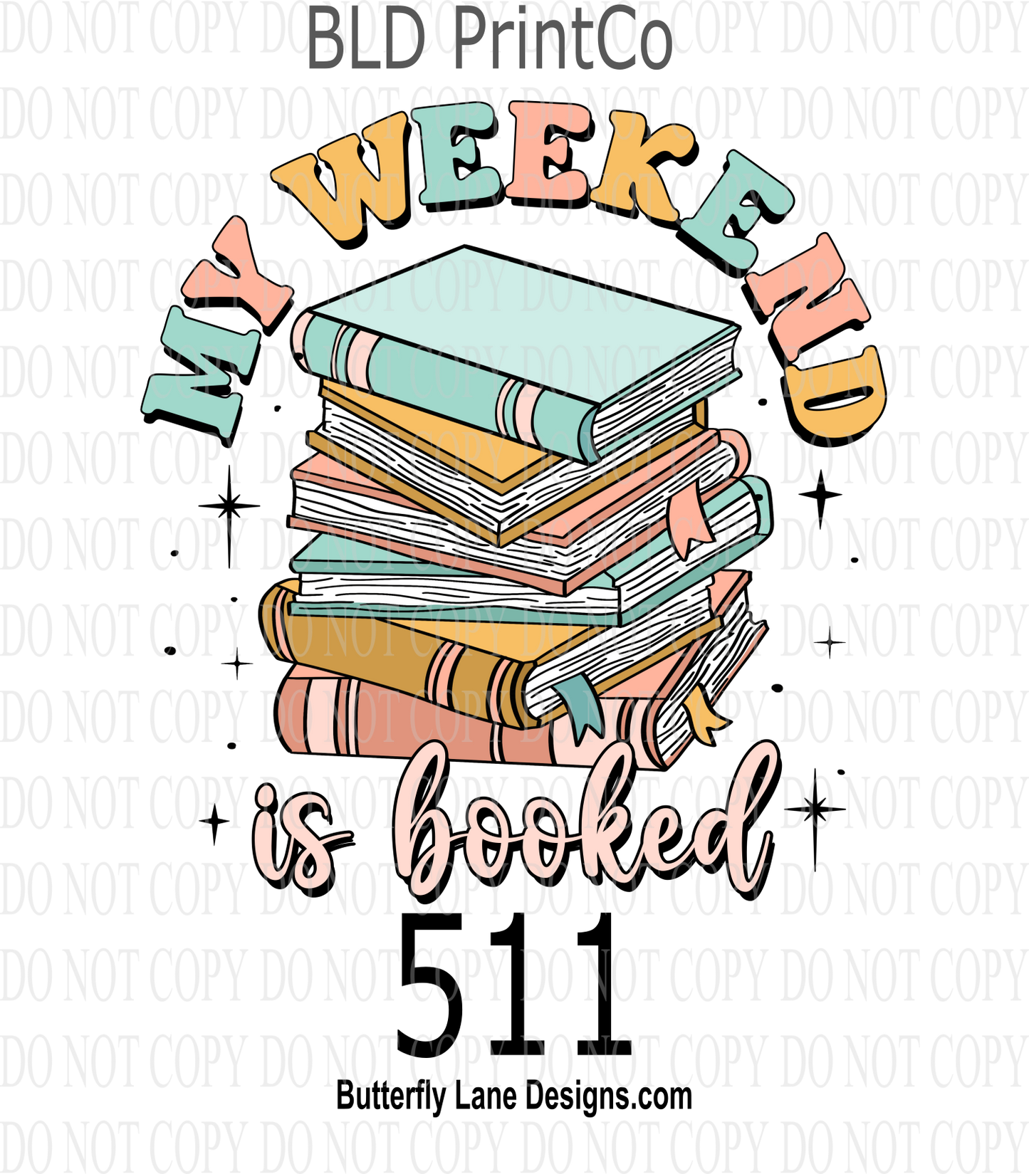 D511 My Weekend is booked :: Clear Decal :: VC Decal