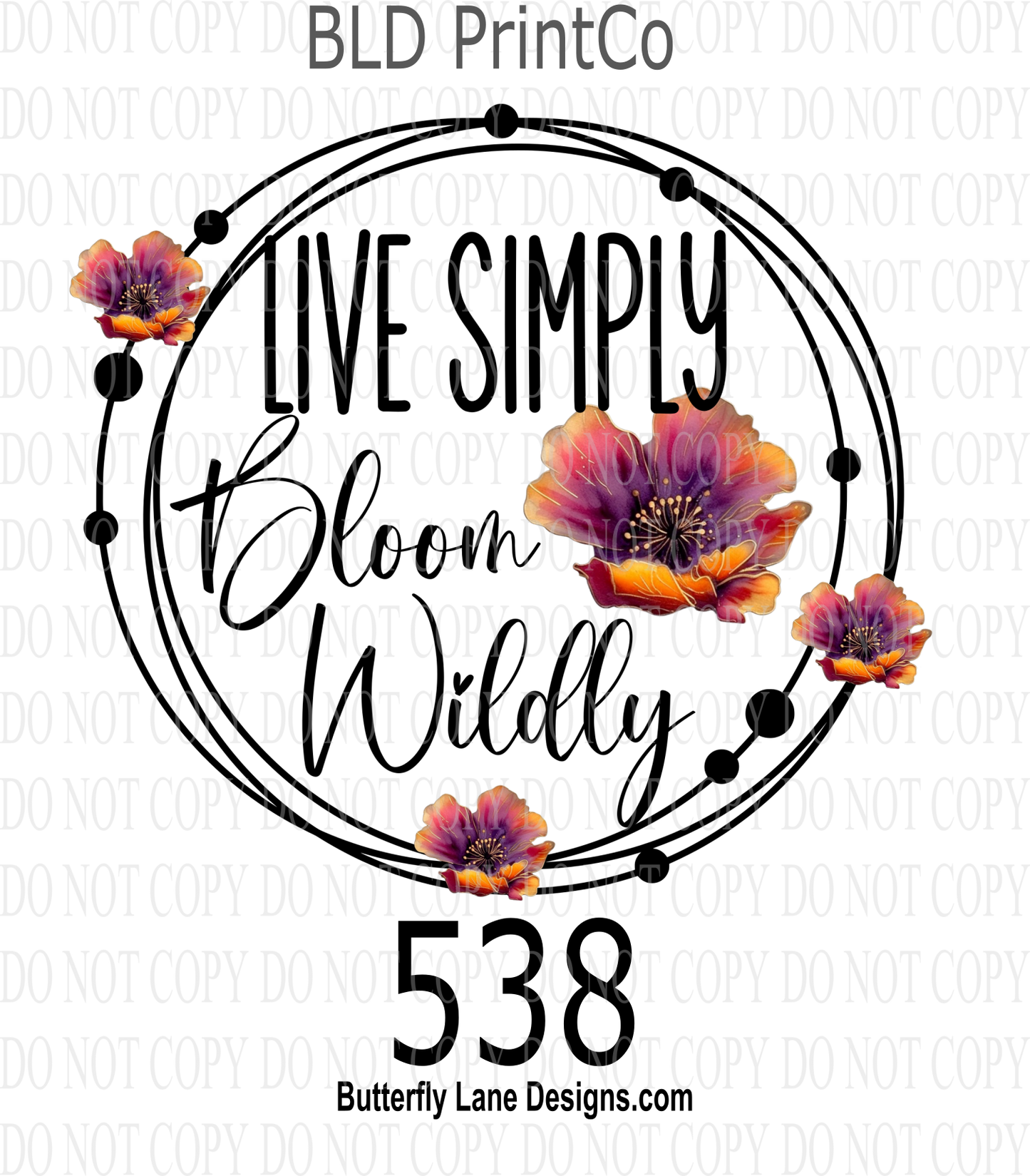 D538 Live Simply-Bloom Wildly-1- BLD Clear Decal :: VC Decal