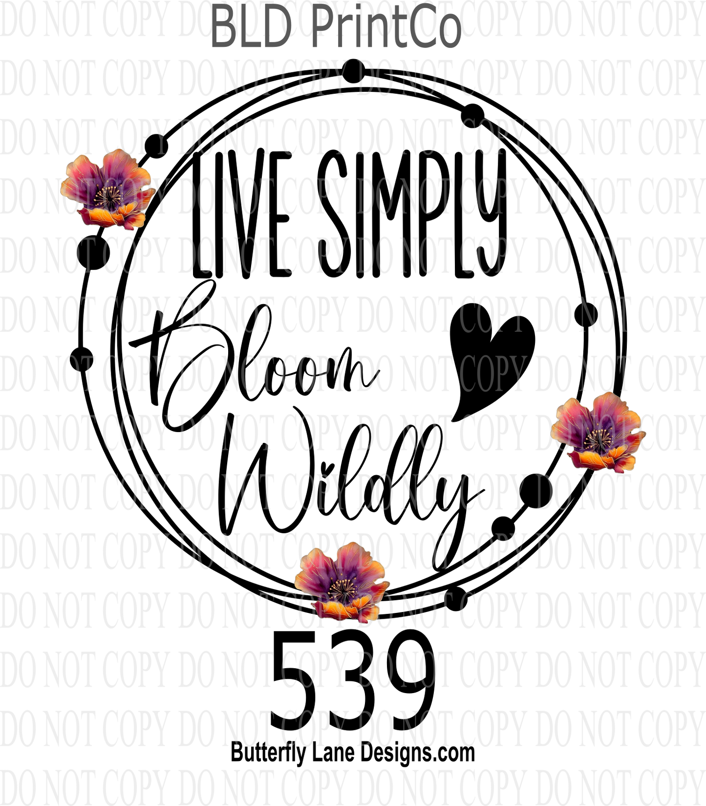 D539 Live Simply-Bloom Wildly-2- BLD Clear Decal :: VC Decal