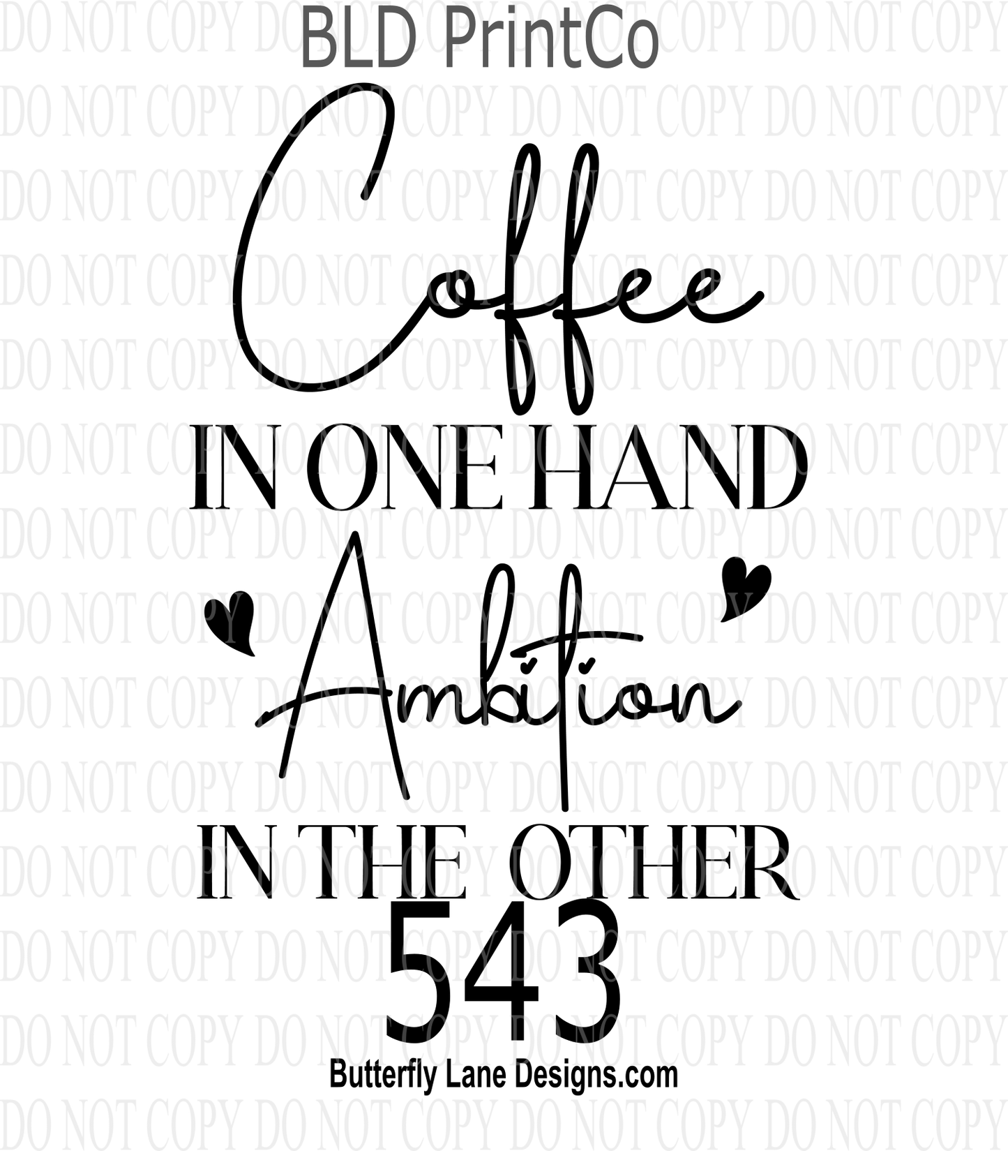 D543 Coffee in one hand-Ambition in the other Clear Decal :: VC Decal