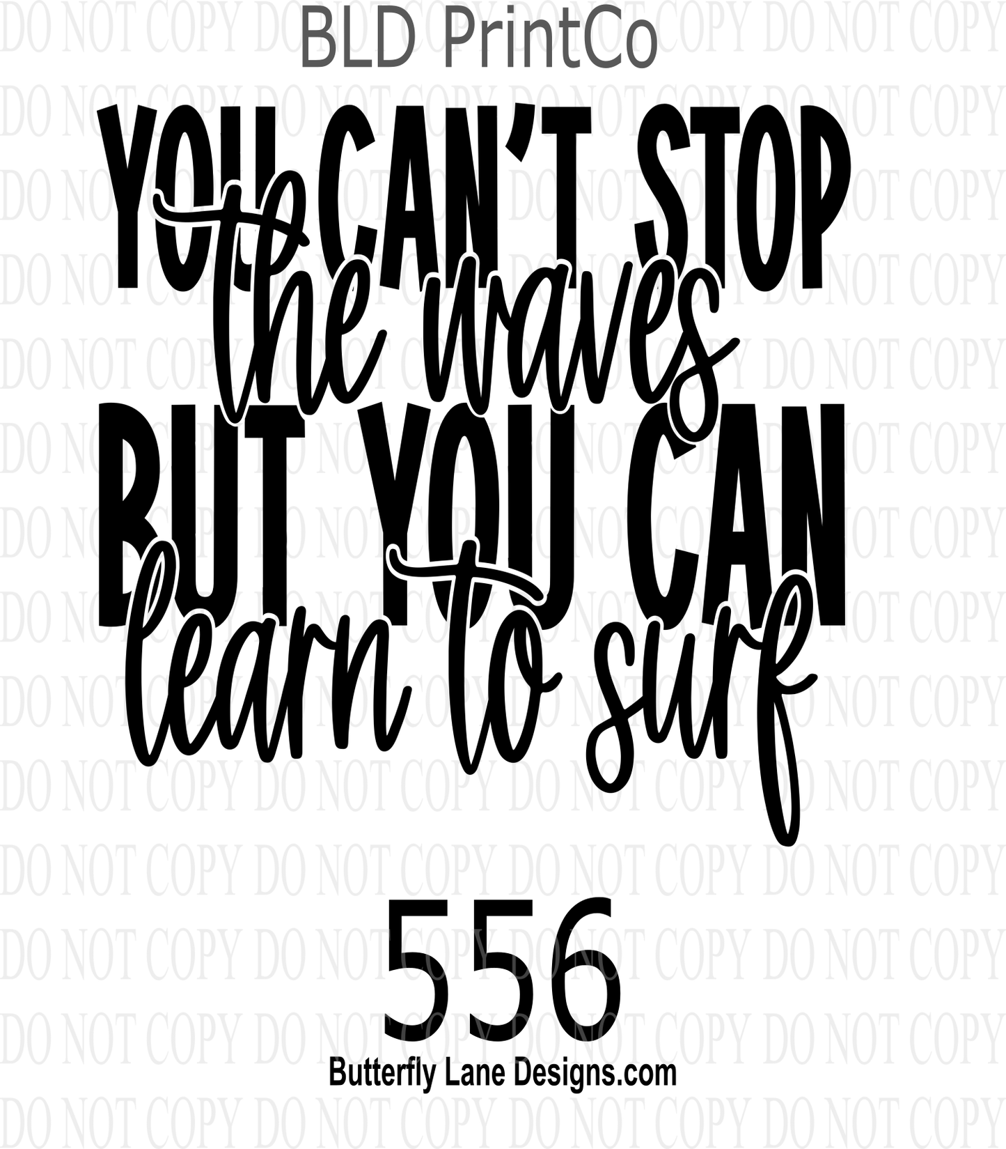 D556 You can't stop the waves but you can learn to surf Clear Decal :: VC Decal