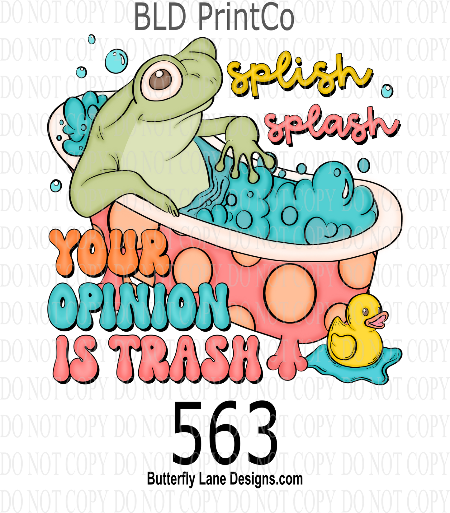 D563 Splish Splash your opinion is trash :  Clear Decal :: VC Decal