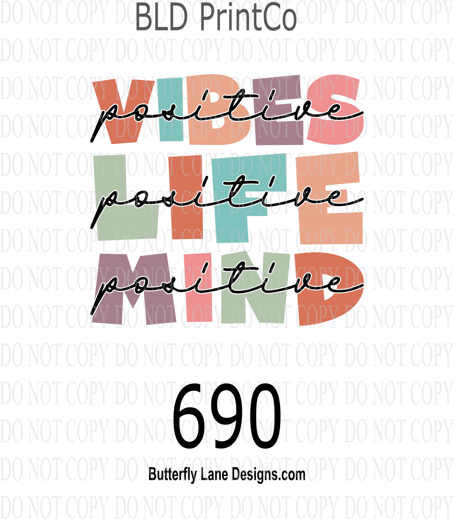 D690 Positive Vibes, Life, Mind