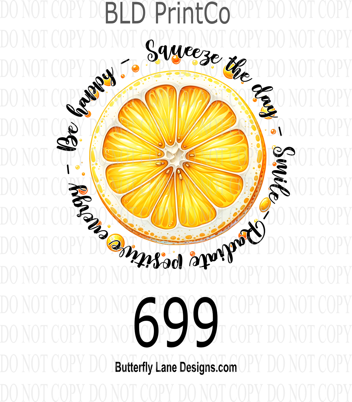 D699 Be happy- squeeze the day