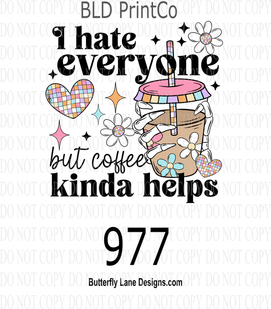 D 977  I_hate_everyone - coffee kinda helps - white text