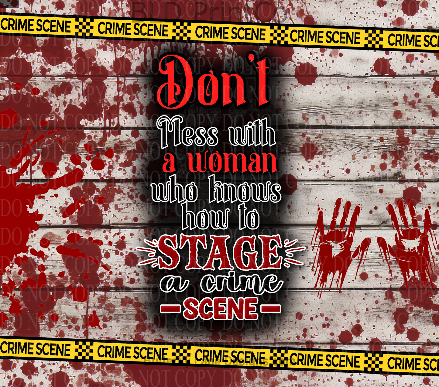 Don't mess with a women who knows how to stage a crime scene - W 274