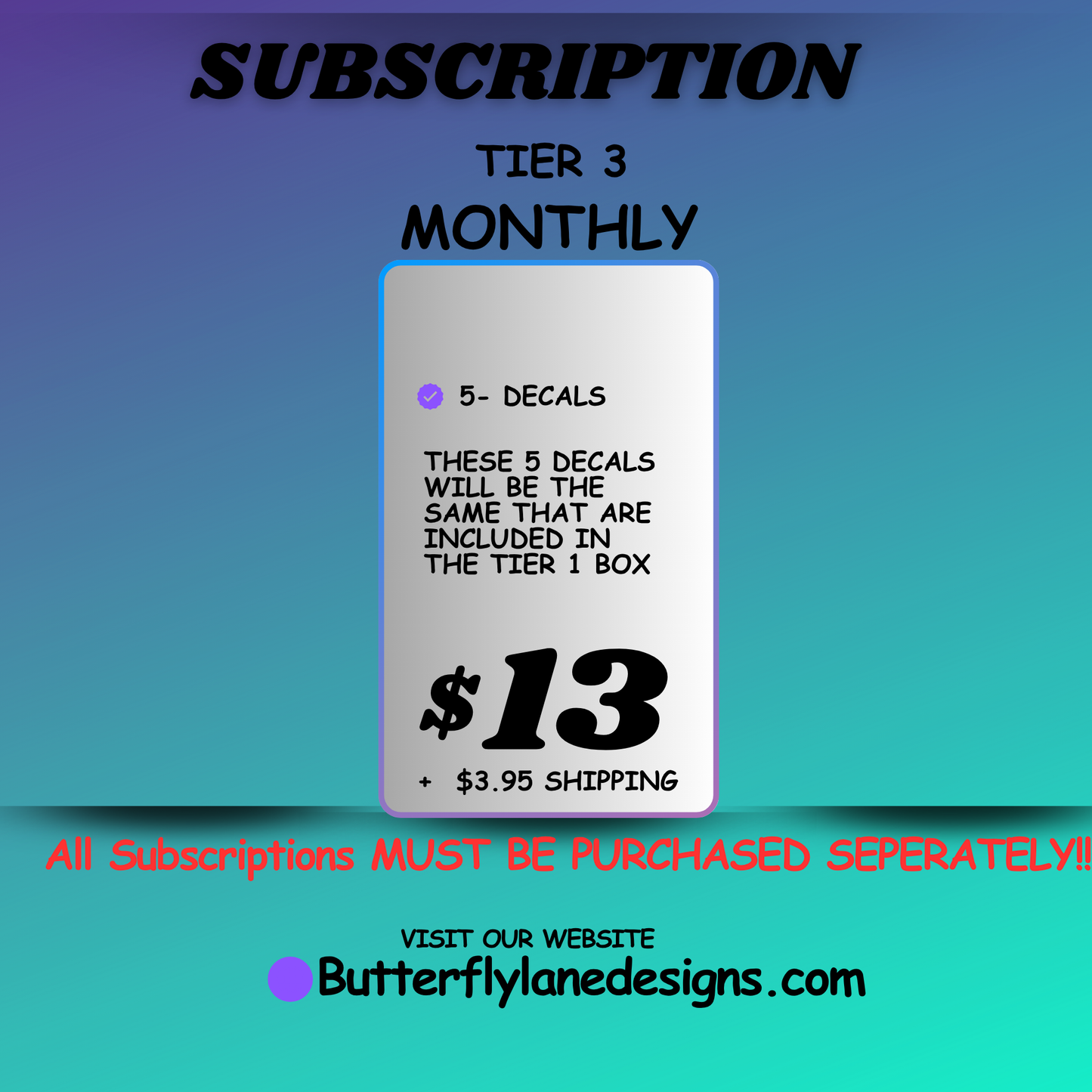 Monthly Subscription Box Tier 3 *Decals*