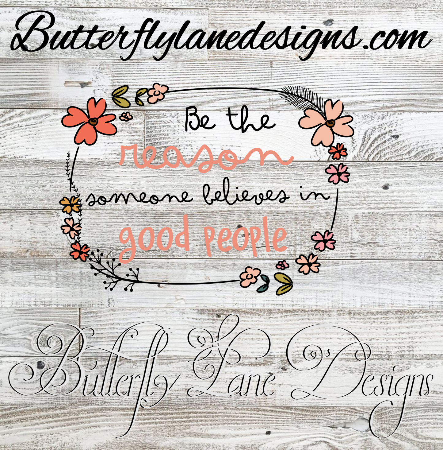 Be the reason someone believes in good people :: Clear Decal :: VC Decal