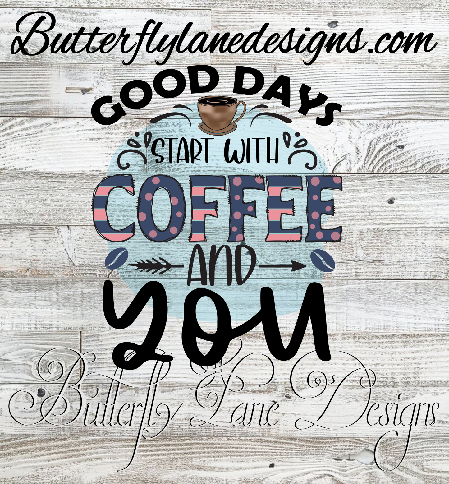 Coffee-Good days start with coffee & you :: Clear Cast Decal