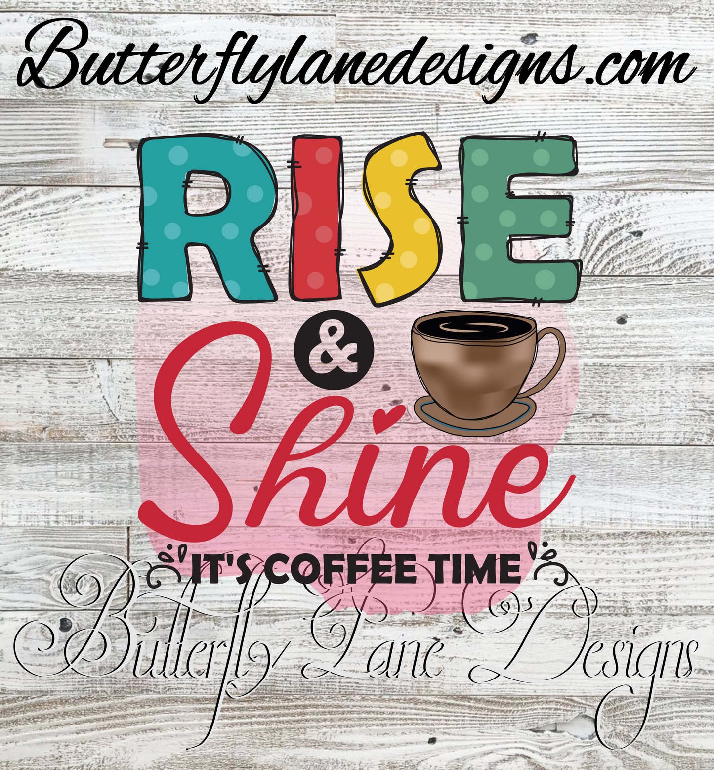 Rise & Shine it's coffee time- pink :: Clear Cast Decal