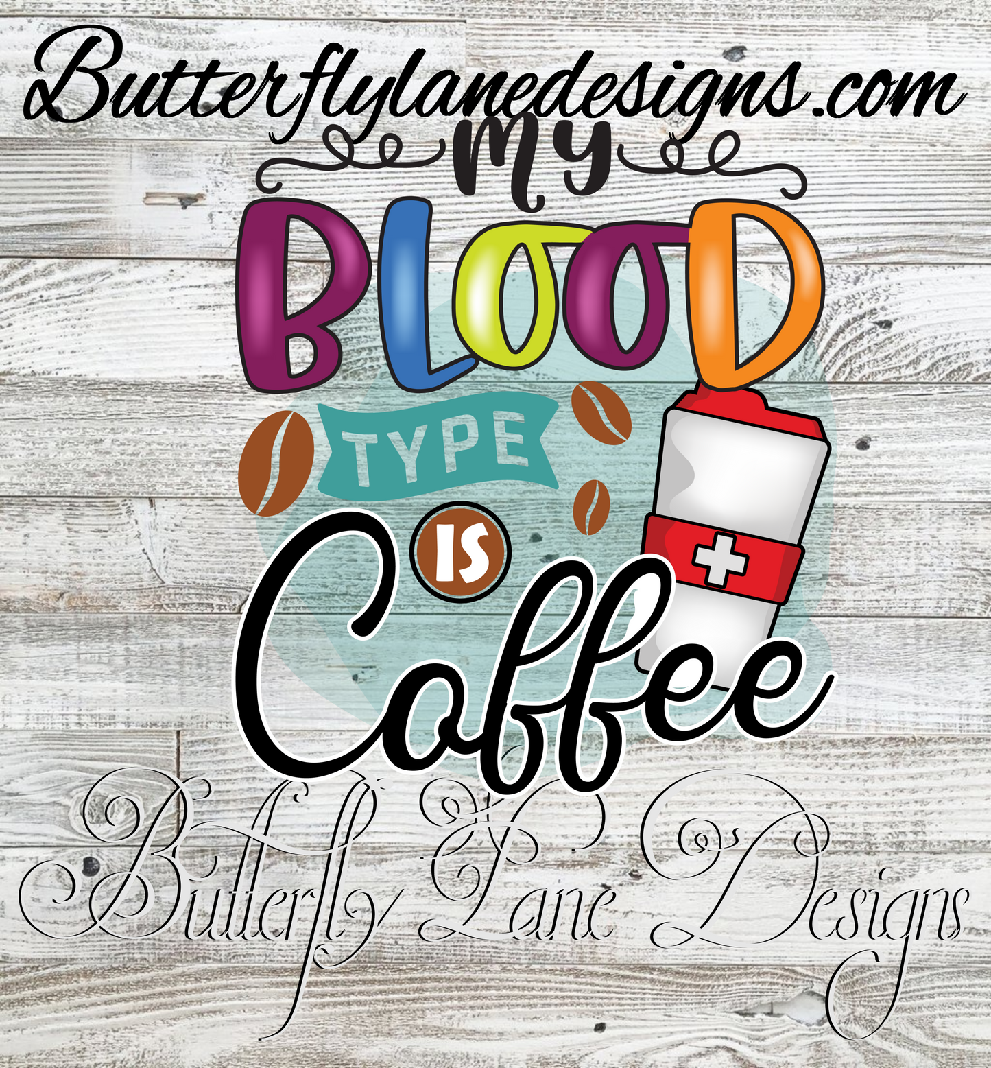 Coffee is my blood type :: Clear Cast Decal