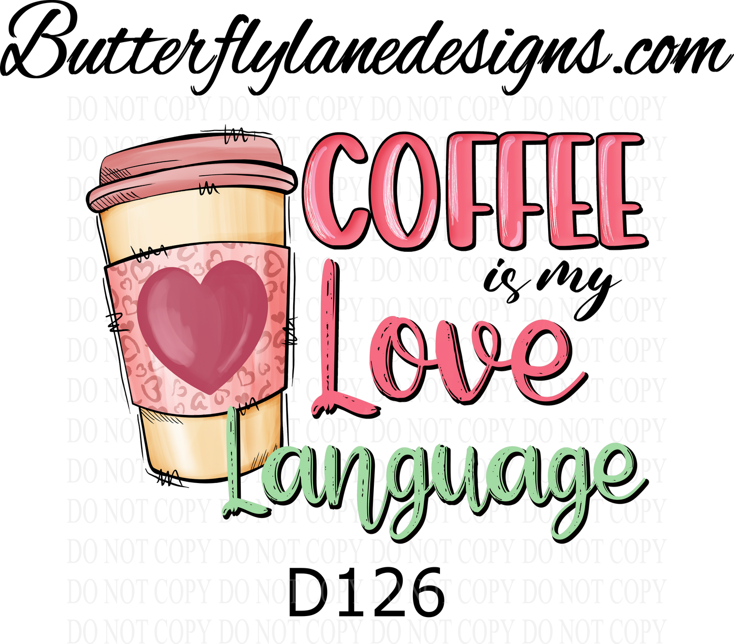 D126 Coffee is my Love Language :: Clear Decal :: VC Decal