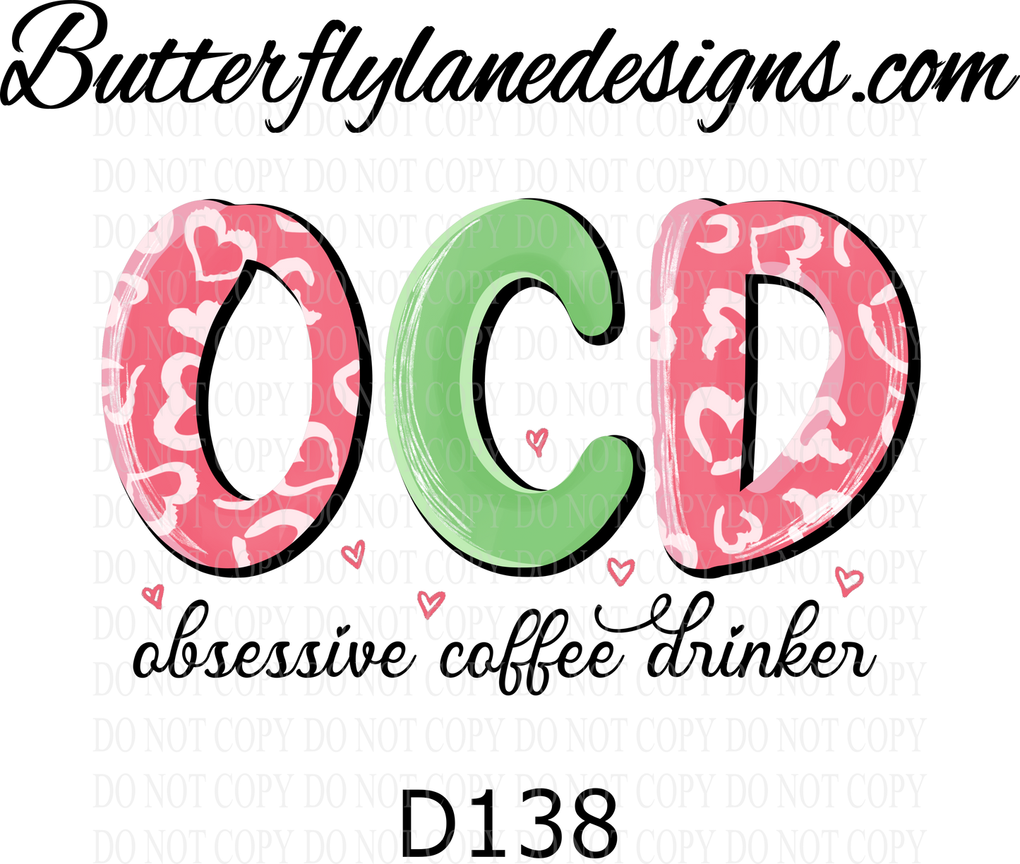 D138 OCD-Obsessive coffee disorder :: Clear Decal :: VC Decal