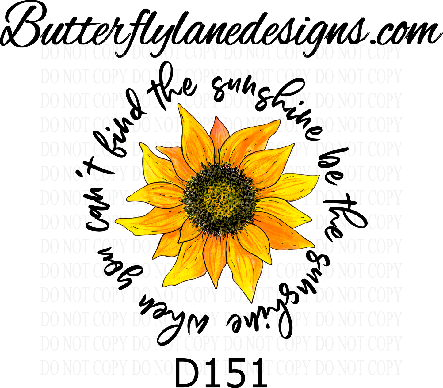 D151 When you can't find the sunshine-be the sunshine :: Clear Decal :: VC Decal