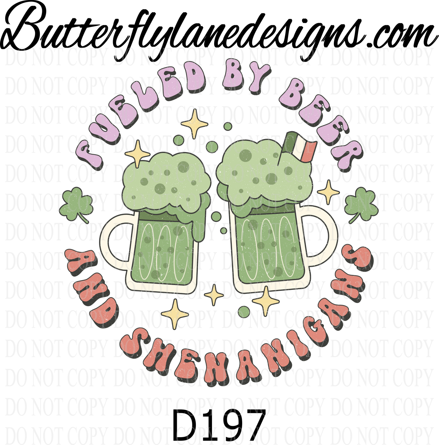 D197 Fueled by Beer & Shenanigans :: Clear Decal :: VC Decal