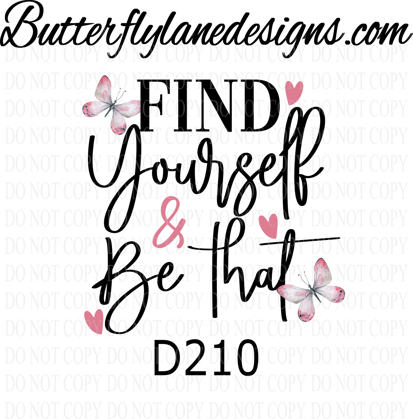 D210 Find yourself & Be that-BLD :: Clear Decal :: VC Decal